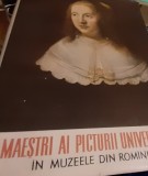 MAEŞTRI AI PICTURII UNIVERSALE IN MUZEELE DIN ROMANIA George Oprescu