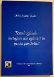 Textul oglinda: metafore ale oglinzii in proza postbelica - Delia Maria Radu