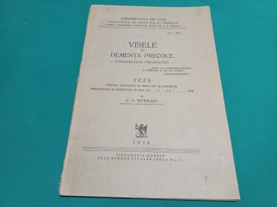 VISELE &amp;Icirc;N DEMENȚA PRECOCE *CONSIDERAȚIUNI PSIHANALITICE * TEZĂ DOCTORAT / G.G. RETEZEANU * 1928 *25 foto
