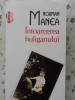 Intoarcerea Huliganului - Norman Manea - Polirom, 2011 - Roman - Paperback