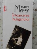INTOARCEREA HULIGANULUI-NORMAN MANEA-230422