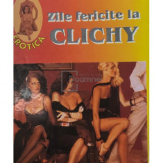 Henry Miller - Zile fericite la Clichy