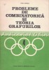 Probleme de Combinatorica si Teoria Grafurilor - Ioan Tomescu, Didactica si Pedagogica, 1981. Matematica