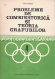 Probleme De Combinatorica Si Teoria Grafurilor - Ioan Tomescu