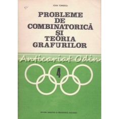 Probleme De Combinatorica Si Teoria Grafurilor - Ioan Tomescu