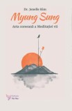 Myung Sung. Arta coreeana a meditatiei vii/Jenelle Kim, For You