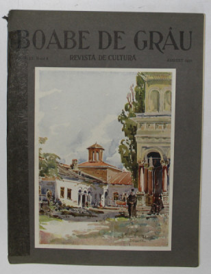 &amp;#039; BOABE DE GRAU &amp;#039; - REVISTA DE CULTURA , ANUL III , NR. 8 , AUGUST , 1932 COTOR LIPIT CU SCOCI foto