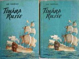 Tanara Rusie Vol. 1-2, Iuri Gherman, 1957, Editura Tineretului, Roman, Beletristica