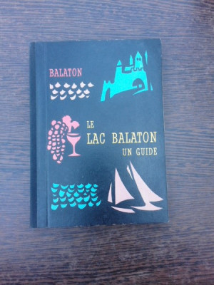 Le lac Balaton, guide (text in limba franceza) foto