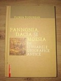 Pannonia, Dacia si Moesia in izvoarele geografice antice- Florin Fodorean