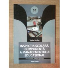 INSPECTIA SCOLARA , COMPONENTA A MANAGEMENTULUI EDUCATIONAL de VASILE MOLAN , 2005