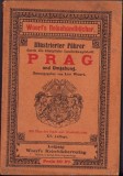 Illustrierter F&uuml;hrer durch die k&ouml;nigliche Landeshauptstadt Prag und Umgebung