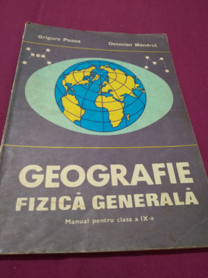 GEOGRAFIA FIZICA GENERALA MANUAL CLASA IX GRIGORE P[OSEA 1981 foto