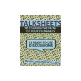 Talksheets to Confirm the Faith of Your Teenagers: 52 Ready-To-Use Discussions