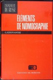 Carte ELEMENTS DE NOMOGRAPHIE autor G. KHOVANSKI, 1976, franceza, 367 pagini, cartonata, stare buna, Editura MIR PUBLISHERS