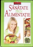 Sanatate prin Alimentatie - George D. Pamplona Roger, Editura Viata si Sanatate, Romana, 2012, Stare Buna, Carte Medicina