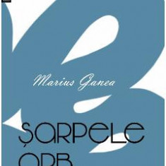 Sarpele orb - Marius Ganea