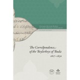 The Correspondence of the Beylerbeys of Buda 1617-1630 - K&aacute;rm&aacute;n G&aacute;bor