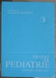 TRATAT DE PEDIATRIE VOL.3-SUB REDACTIA VALERIU POPESCU-272420