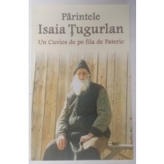 PARINTELE ISAIA TUGURLAN , UN CUVIOS DE PE FILA DE PATERIC , 2016