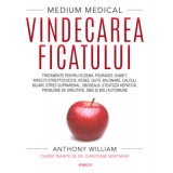 Medium medical: Vindecarea ficatului - Anthony William