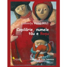 Copilarie, numele tau e Rosu - Luminita Voina-Raut