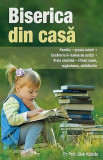 Biserica din casă - Paperback brosat - Gleb Kaleda - Sophia