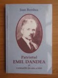 Patriotul Emil Dandea si vremurile in care a trait - Ioan Bembea