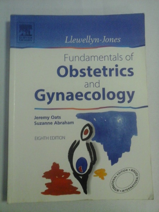 Fundamentals of Obstetrics and Gynaecology - Jeremy Oats * Suzanne Abraham