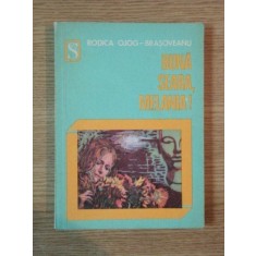 BUNA SEARA , MELANIA ! de RODICA OJOG BRASOVEANU , Cluj Napoca 1975