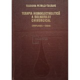 Teodora Petrila-Tulbure - Terapia hidroelectrolitica a bolnavului chirurgical (Editia: 1980)