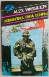 Submarinul fara echipaj - Alex Wassilieff - Roman istoric