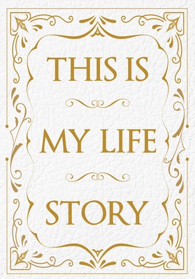 This is My Life Story The Easy Autobiography for Everyone foto