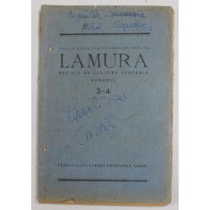 LAMURA - REVISTA DE CULTURA GENERALA , NUMARUL 3-4 . DECEMBRIE - IANUARIE , 1924 , PREZINTA URME DE UZURA SI INSEMNARI CU STILOUL SI CREIONUL *