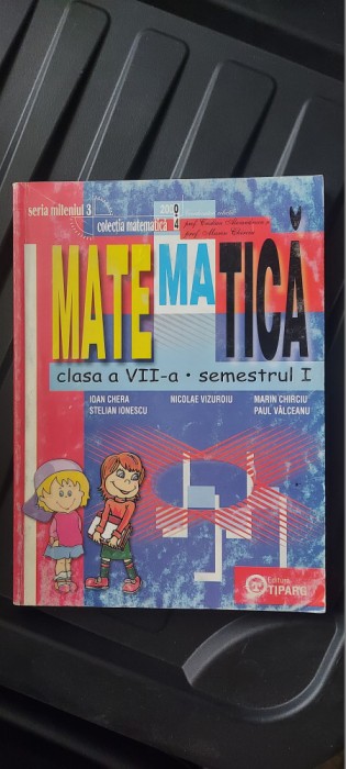 MATEMATICA CLASA A VII SEMESTRUL I CHERA IONESCU VIZUROIU VALCEANU
