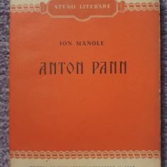 Anton Pann, Ion Manole, 1954, 320 pagini, stare f buna
