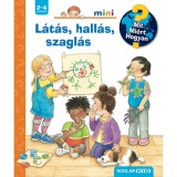 L&aacute;t&aacute;s, hall&aacute;s, szagl&aacute;s - Mit? Mi&eacute;rt? Hogyan? Mini 79. - Constanza Droop
