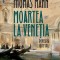 Moartea La Venetia.Povestiri I,1893-1912, Thomas Mann - Editura Humanitas Fiction