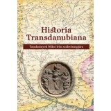 Historia Transdanubiana - Tanulm&aacute;nyok Bilkei Ir&eacute;n sz&uuml;let&eacute;snapj&aacute;ra