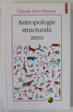 ANTROPOLOGIE STRUCTURALA ZERO de CLAUDE LEVI - STRAUSS , 2020