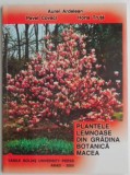 Plante Lemnoase Gradina Botanica Macea - Aurel Ardelean - Carte Hobby Botanica, Gradinarit