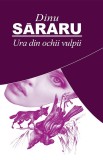Ura din ochii vulpii | Dinu Sararu
