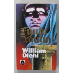 FIINTA RAULUI de WILLIAM DIEHL, 1993