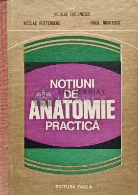 Notiuni de anatomie practica - 1979 - Nicolae Diaconescu (@D21) foto