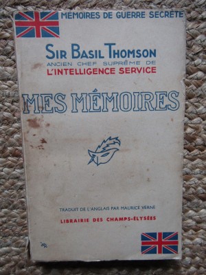 Mes m&amp;eacute;moires - SIR BASIL THOMSON foto
