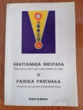 Shatchakra Nirupana (Descrierea celor șase centri subtili de forță). Paduka Panchaka (Tronul cu cinci picioare al Supremului Guru)