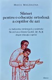 Cumpara ieftin Sfaturi pentru o educatie ortodoxa a copiilor de azi - 2000 - Maica Magdalena (BB74)