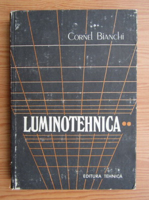 Cornel Bianchi - Luminotehnica ( vol. 2 ) foto