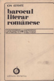 Ion Istrate - Barocul literar romanesc - momente si sinteze - 128648