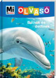B&aacute;ln&aacute;k &eacute;s delfinek - Mi Micsoda Olvas&oacute; - Christina Braun